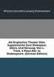 Alt-Englisches Theater Oder Supplemente Zum Shakspear, Ubers, Und Herausg. Von L. Tieck. 6 Plays Attr. to Shakespeare. (German Edition), William [doubtful plays] Shakespeare 