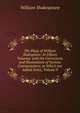 The Plays of William Shakspeare: In Fifteen Volumes. with the Corrections and Illustrations of Various Commentators. to Which Are Added Notes, Volume 9, Уильям Шекспир 