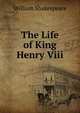 The Life of King Henry Viii., Уильям Шекспир 