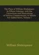 The Plays of William Shakspeare: In Fifteen Volumes. with the Corrections and Illustrations of Various Commentators. to Which Are Added Notes, Volume 7, Уильям Шекспир 