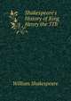 Shakespeare's History of King Henry the 5Th, Уильям Шекспир 