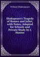 Shakspeare's Tragedy of Romeo and Juliet, with Notes, Adapted for Schools and Private Study by J. Hunter, Уильям Шекспир 