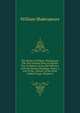 The Works of William Shakspeare: The Text Formed from an Intirely New Collation of the Old Editions, with the Various Readings, Notes, a Life of the . History of the Early English Stage, Volume 4, Уильям Шекспир 