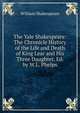 The Yale Shakespeare: The Chronicle History of the Life and Death of King Lear and His Three Daughter, Ed. by W.L. Phelps, Уильям Шекспир 