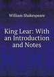 King Lear: With an Introduction and Notes, Уильям Шекспир 