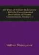 The Plays of William Shakespeare .: With the Corrections and Illustrations of Various Commentators, Volume 15, Уильям Шекспир 