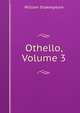 Othello, Volume 3, Уильям Шекспир 