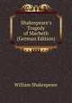 Shakespeare's Tragedy of Macbeth (German Edition), Уильям Шекспир 