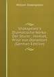 Shakspeare's Dramatische Werke: Der Sturm ; Hamlet, Prinz Von D?nemart (German Edition), Уильям Шекспир 