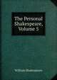 The Personal Shakespeare, Volume 5, Уильям Шекспир 