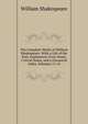 The Complete Works of William Shakespeare: With a Life of the Poet, Explanatory Foot-Notes, Critical Notes, and a Glossarial Index, Volumes 15-16, Уильям Шекспир 