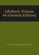 Jahrbuch, Volume 44 (German Edition), Deutsche Shakespeare-Gesellschaft 