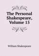 The Personal Shakespeare, Volume 15, Уильям Шекспир 