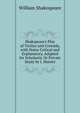 Shakspeare's Play of Troilus and Cressida, with Notes Critical and Explanatory, Adapted for Scholastic Or Private Study by J. Hunter, Уильям Шекспир 