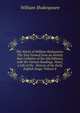 The Works of William Shakspeare: The Text Formed from an Intirely New Collation of the Old Editions, with the Various Readings, Notes, a Life of the . History of the Early English Stage, Volume 8, Уильям Шекспир 