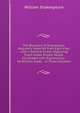 The Beauties of Shakespear: Regularly Selected from Each Play. with a General Index, Digesting Them Under Proper Heads. Illustrated with Explanatory . by William Dodd, . in Three Volumes, Уильям Шекспир 