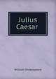 Julius Caesar ., Уильям Шекспир 