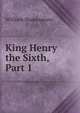 King Henry the Sixth, Part 1, Уильям Шекспир 