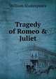 Tragedy of Romeo & Juliet, Уильям Шекспир 