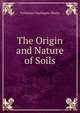 The Origin and Nature of Soils, Nathaniel Southgate Shaler 