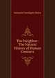 The Neighbor: The Natural History of Human Contacts, Nathaniel Southgate Shaler 