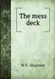 The mess deck, W F. Shannon 