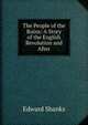 The People of the Ruins: A Story of the English Revolution and After, Edward Shanks 