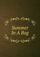 Summer In A Bog, 