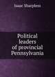 Political leaders of provincial Pennsylvania, Sharpless, Isaac 