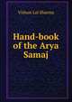 Hand-book of the Arya Samaj, Vishun Lal Sharma 