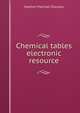 Chemical tables electronic resource, Stephen Paschall Sharples 