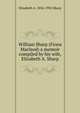 William Sharp (Fiona Macleod) a memoir compiled by his wife, Elizabeth A. Sharp, Elizabeth A. 1856-1932 Sharp 