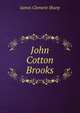 John Cotton Brooks, James Clement Sharp 