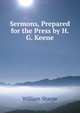 Sermons, Prepared for the Press by H.G. Keene, William Sharpe 