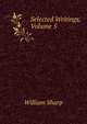 Selected Writings, Volume 5, Sharp, William, 1855-1905 