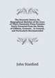 The Heavenly Sisters; Or, Biographical Sketches of the Lives of Thirty Eminently Pious Females: Partly Extracted from the Works of Gibbons, Germont, . in General, and Particularly Recommended, John Stanford 