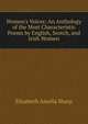 Women's Voices: An Anthology of the Most Characteristic Poems by English, Scotch, and Irish Women, Sharp, Elizabeth A. (Elizabeth Amelia), 1856-1932 