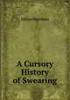 A Cursory History of Swearing, Julian Sharman 