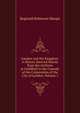 London and the Kingdom: A History Derived Mainly from the Archives at Guildhall in the Custody of the Corporation of the City of London, Volume 1, Reginald Robinson Sharpe 