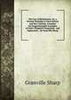 The Law of Retribution: Or, a Serious Warning to Great Britain and Her Colonies, Founded On Unquestionable Examples of God's Temporal Vengeance . and Oppressors. . by Granville Sharp, Granville Sharp 