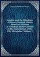 London and the Kingdom: A History Derived Mainly from the Archives at Guildhall in the Custody of the Corporation of the City of London, Volume 3, Reginald Robinson Sharpe 