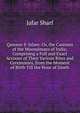 Qanoon-E-Islam: Or, the Customs of the Moosulmans of India; Comprising a Full and Exact Account of Their Various Rites and Ceremonies, from the Moment of Birth Till the Hour of Death, Jafar Sharf 