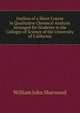 Outline of a Short Course in Qualitative Chemical Analysis Arranged for Students in the Colleges of Science of the University of California, William John Sharwood 