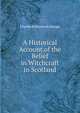 A Historical Account of the Belief in Witchcraft in Scotland, Charles Kirkpatrick Sharpe 