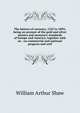 The history of currency, 1252 to 1894; being an account of the gold and silver monies and monetary standards of Europe and America, together with an . on commercial and national progress and well, Shaw, William Arthur, 1865-1943 