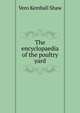 The encyclopaedia of the poultry yard, Vero Kemball Shaw 