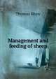 Management and feeding of sheep, Shaw, Thomas 