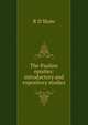 The Pauline epistles: introductory and expository studies, R D Shaw 