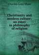 Christianity and modern culture; an essay in philosophy of religion, Charles Gray Shaw 