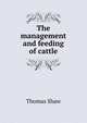 The management and feeding of cattle, Shaw, Thomas 